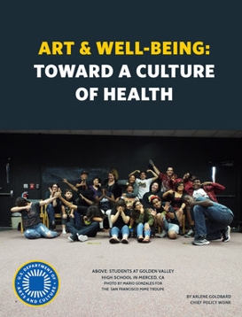 Art & Well-Being: Toward A Culture of Health