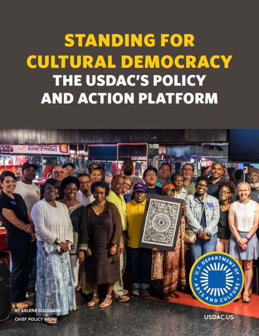 Standing for Cultural Democracy : The USDAC's Policy and Action Platform
